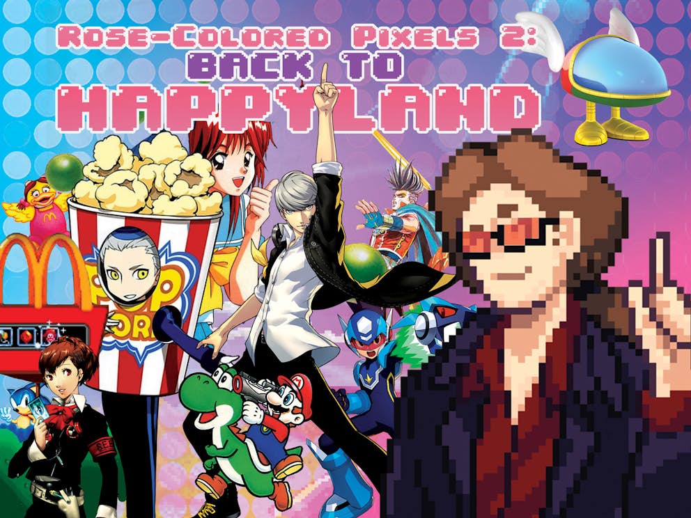 Rose-Colored Pixels II: Back to Happyland!